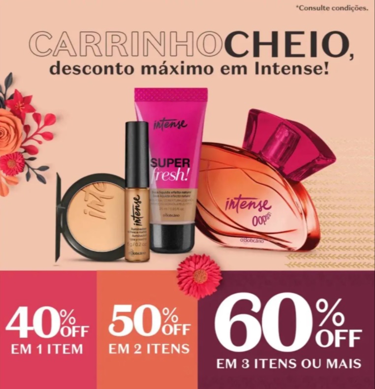 Na compra de 3 itens ou mais, ganhe 60% de desconto nos produtos intense