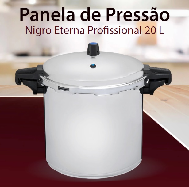 Panela de Pressão 20 L Nigro Eterna Profissional Fechamento Externo em Alumínio Polido com 4 Sistemas de Segurança