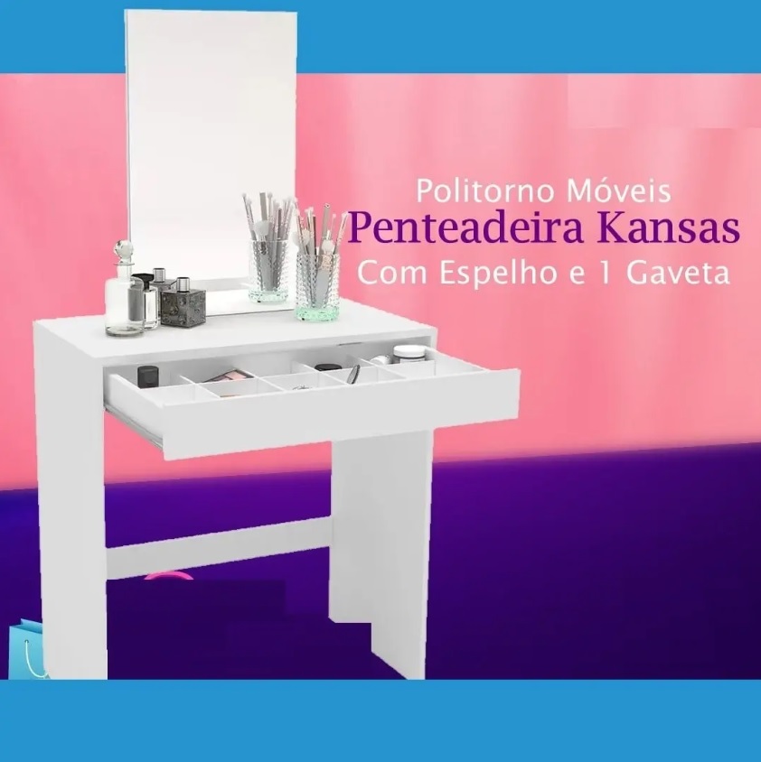 Penteadeira com Espelho 1 Gaveta – Politorno Móveis Kansas