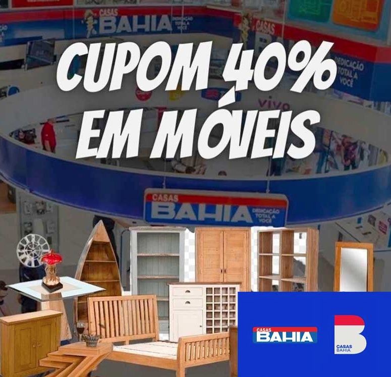 Seleção de móveis na Casas Bahia com 40% de desconto